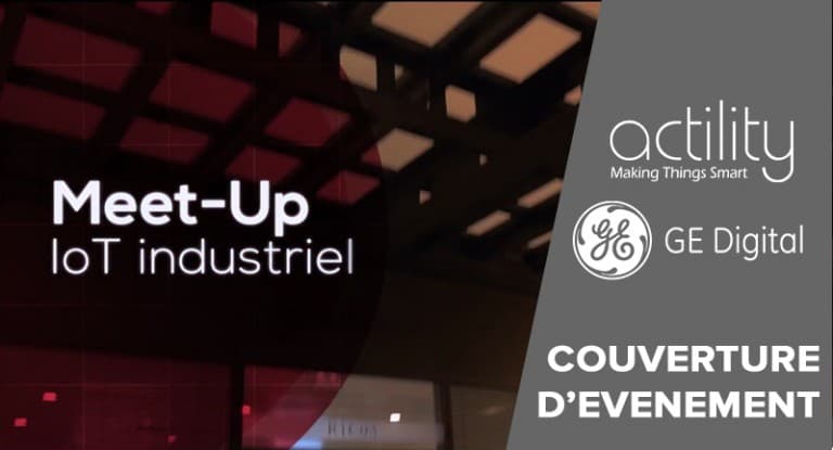 Meet-up IoT Industriel - Actility / GE Digital — Couverture d'événement